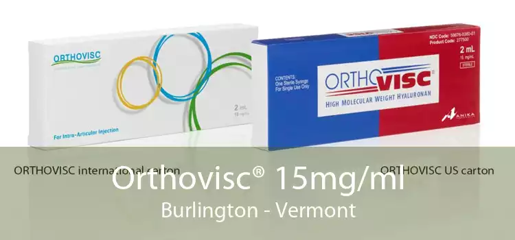 Orthovisc® 15mg/ml Burlington - Vermont